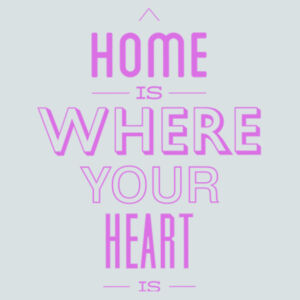 Home Is Where Your Heart Is (Hot Pink) - Ladies Fan Favorite Cotton T Design