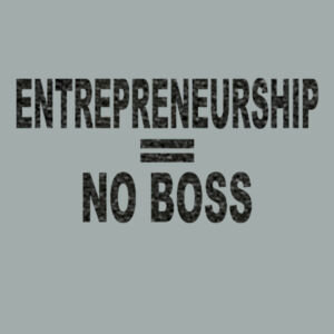 Entrepreneur No Boss - Youth Fan Favorite T Design
