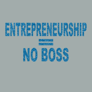 Entrepreneur No Boss - Adult Fan Favorite Hooded Sweatshirt Design