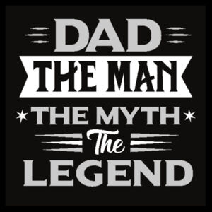 Dad: Man, Myth, Legend  - Unisex Premium Cotton T-Shirt Design