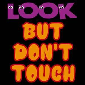 Look But Don't Touch - Unisex Premium Cotton Long Sleeve T-Shirt Design