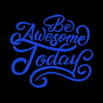 Be Awesome Today Blue - Unisex Premium Cotton T-Shirt Design