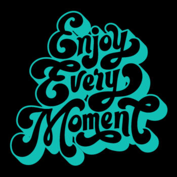 Enjoy Every Moment Aqua - Unisex Premium Fleece Hooded Sweatshirt Design