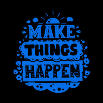 Make Things Happen Blue - Unisex Premium Fleece Crew Sweatshirt Design