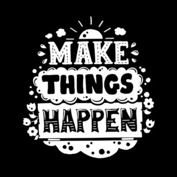 Make Things Happen White - Unisex Premium Cotton Long Sleeve T-Shirt Design