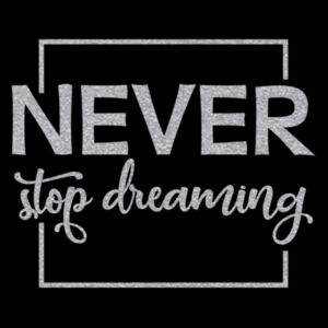 Never Stop Dreaming - Unisex Premium Fleece Crew Sweatshirt Design