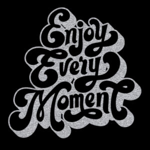 Enjoy Every Moment Silver - Unisex Premium Fleece Crew Sweatshirt Design