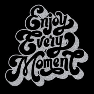 Enjoy Every Moment Silver - Unisex Premium Cotton Long Sleeve T-Shirt Design