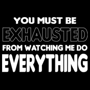 Must Be Exhausted - Unisex Premium Cotton Long Sleeve T-Shirt Design