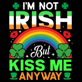 I'm Not Irish But Kiss Me - Unisex Premium Fleece Hooded Sweatshirt Design