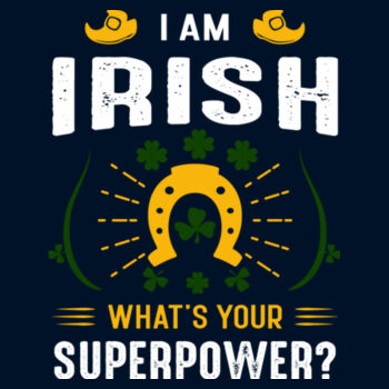Irish Superpower - Unisex Premium Cotton T-Shirt Design