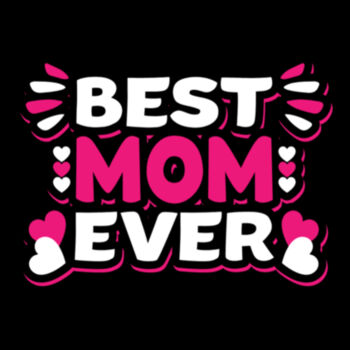 Best Mom Ever 3 - Women's Premium Cotton T-Shirt Design