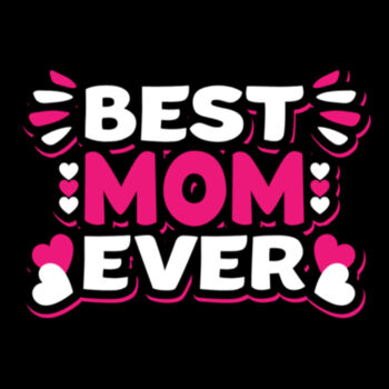 Best Mom Ever 3 - Unisex Premium Cotton T-Shirt Design