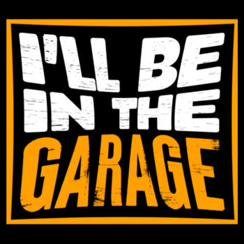 I'll Be In the Garage - Unisex Premium Fleece Crew Sweatshirt Design