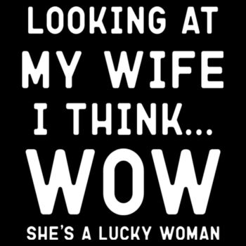 My Wife is Lucky - Unisex Premium Fleece Crew Sweatshirt Design