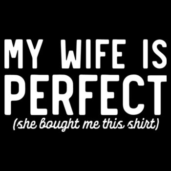 My Wife Is Perfect - Unisex Premium Cotton Long Sleeve T-Shirt Design
