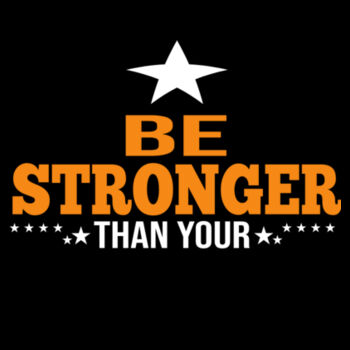 Be Stronger Than Excuses - Unisex Premium Cotton Long Sleeve T-Shirt Design