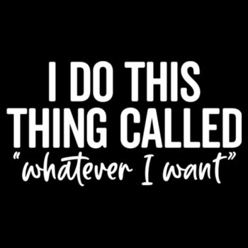 I do What I Want - Unisex Premium Cotton Long Sleeve T-Shirt Design