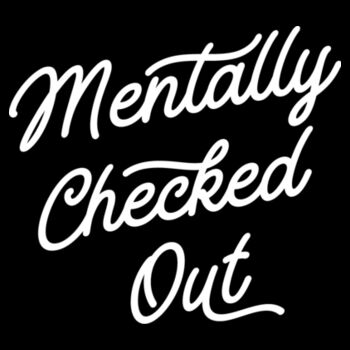 Mentally Checked Out - Unisex Premium Cotton Long Sleeve T-Shirt Design