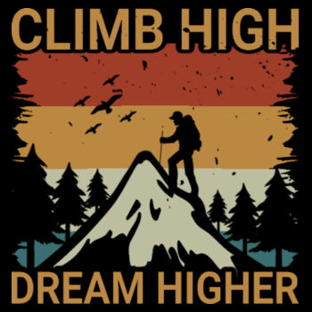 Climb High Dream Higher - Unisex Premium Cotton Long Sleeve T-Shirt Design