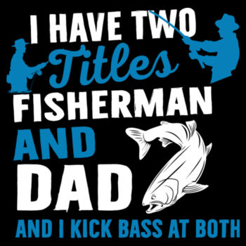 Fisherman and Dad - Unisex Premium Cotton T-Shirt Design