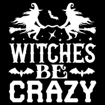 Witches be Crazy - Unisex Premium Fleece Crew Sweatshirt Design
