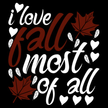 I Love Fall Most of All - Women's Premium Cotton T-Shirt Design