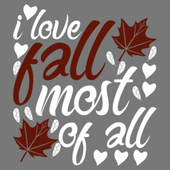 I Love Fall Most of All - Unisex Premium Fleece Crew Sweatshirt Design