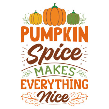 Pumpkin Spice Makes Everything Nice - Unisex Premium Cotton T-Shirt Design
