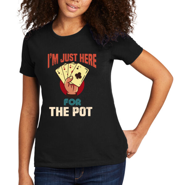 Here For The Pot - Women's Premium Cotton T-Shirt Thumbnail