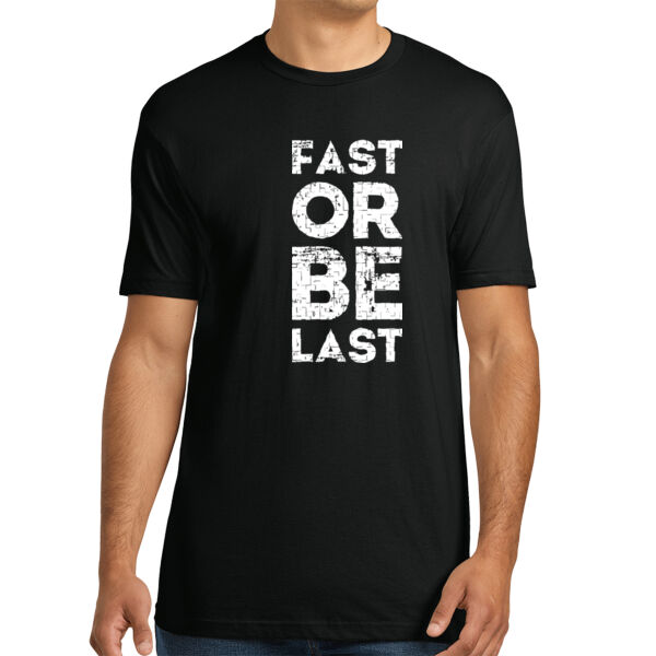 Fast Or Last - Unisex Premium Cotton T-Shirt Thumbnail