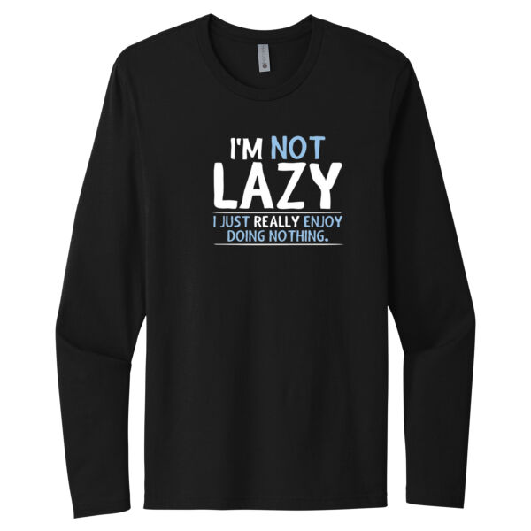 I'm Not Lazy - Unisex Premium Cotton Long Sleeve T-Shirt Thumbnail