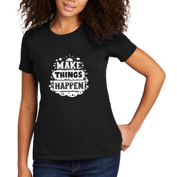 Make Things Happen White - Women's Premium Cotton T-Shirt Thumbnail