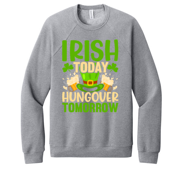 Irish Today Hungover Tomorrow - Unisex Premium Fleece Crew Sweatshirt Thumbnail
