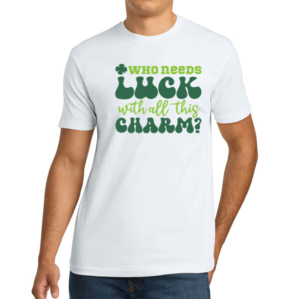 Who Needs Luck With All This Charm - Unisex Premium Cotton T-Shirt Thumbnail