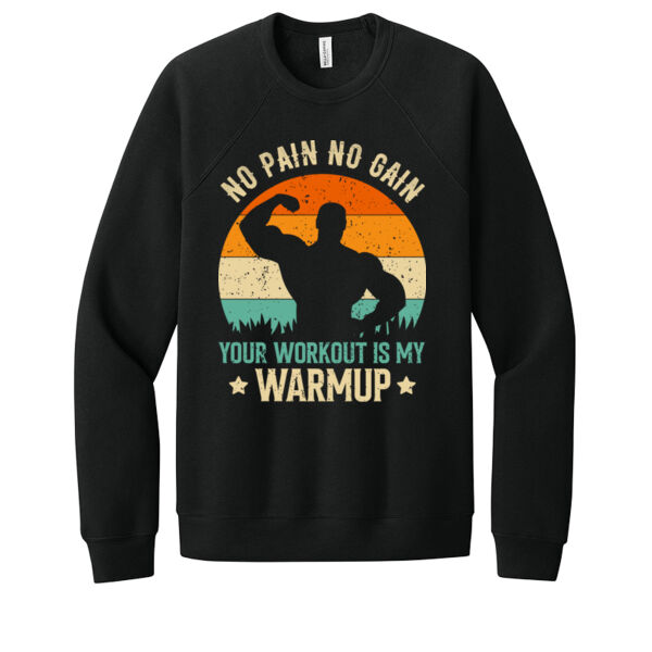 Your Workout Is My Warmup - Unisex Premium Fleece Crew Sweatshirt Thumbnail