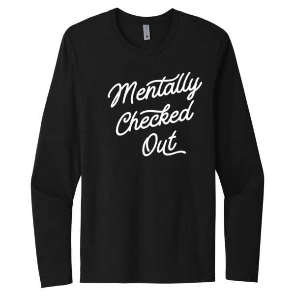 Mentally Checked Out - Unisex Premium Cotton Long Sleeve T-Shirt Thumbnail