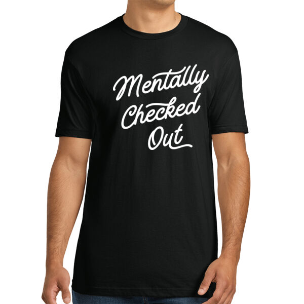 Mentally Checked Out - Unisex Premium Cotton T-Shirt Thumbnail