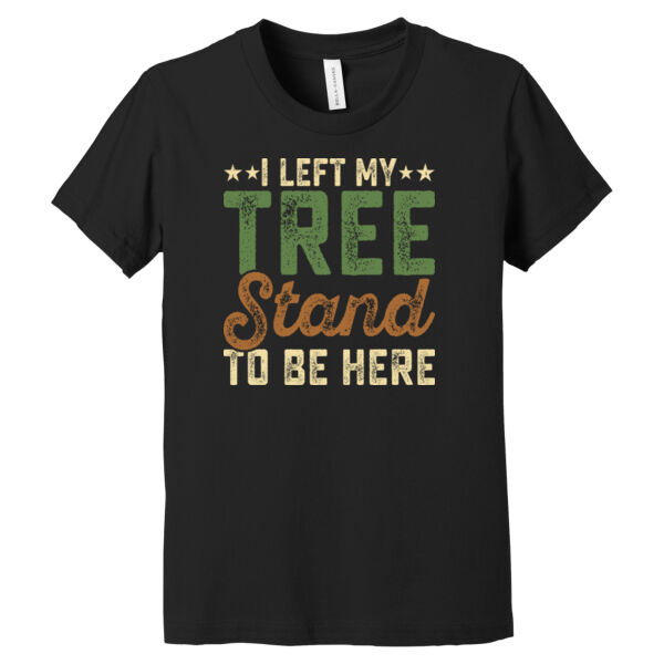 I Left My Tree Stand - Youth Jersey Short Sleeve Tee Thumbnail