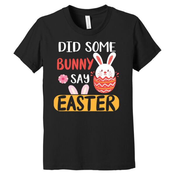 Did Some Bunny Say Easter - Youth Jersey Short Sleeve Tee Thumbnail