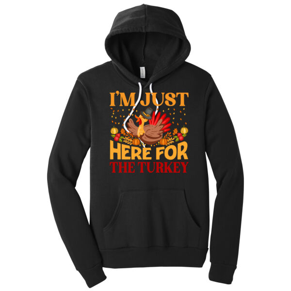 I'm Just Here For The Turkey - Unisex Premium Fleece Hooded Sweatshirt Thumbnail