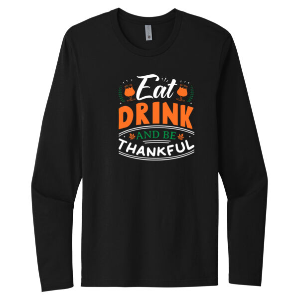 Eat Drink and Be Thankful - Unisex Premium Cotton Long Sleeve T-Shirt Thumbnail