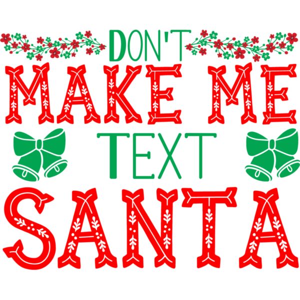 Dont Make Me Text Santa Thumbnail